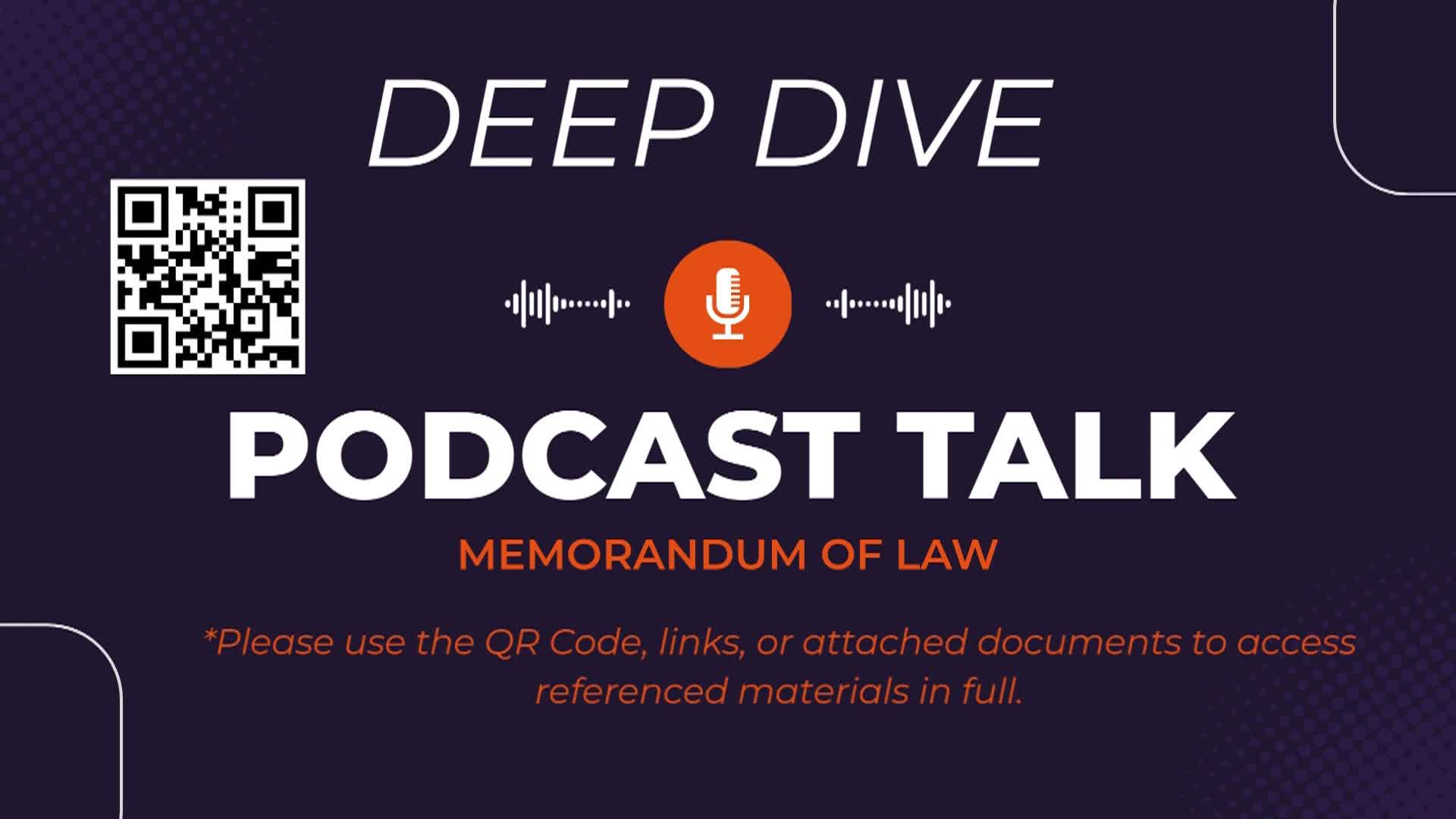 Deep Dive Podcast Talk: Public Notice Memorandum of Law
