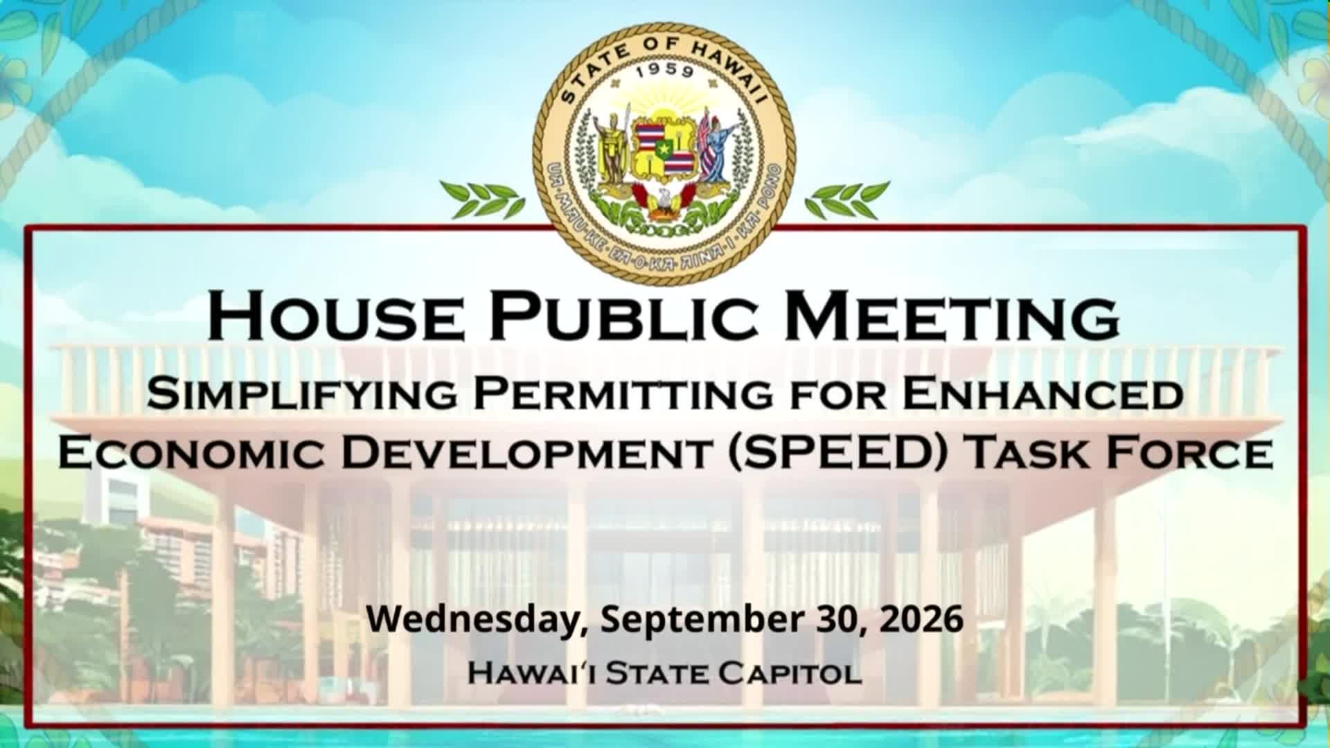 Hawaii State Legislature: SPEED Task Force Info Briefing